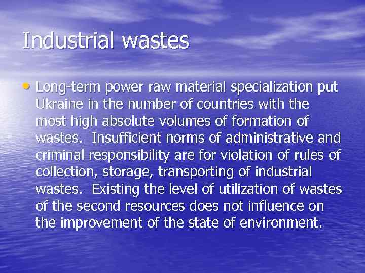 Industrial wastes • Long-term power raw material specialization put Ukraine in the number of