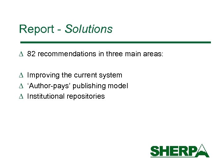 Report - Solutions D 82 recommendations in three main areas: D Improving the current