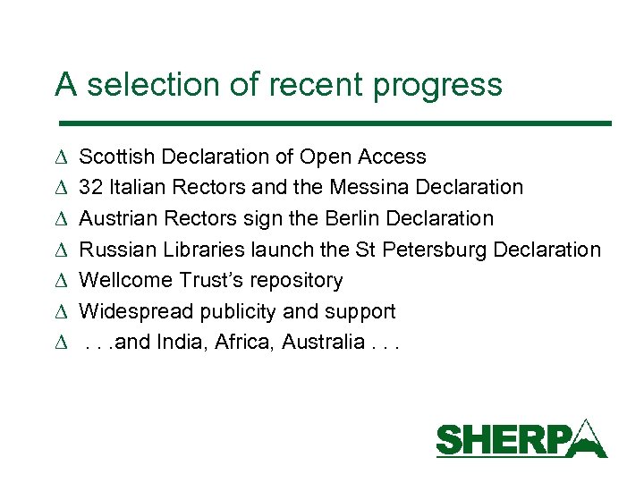 A selection of recent progress D D D D Scottish Declaration of Open Access
