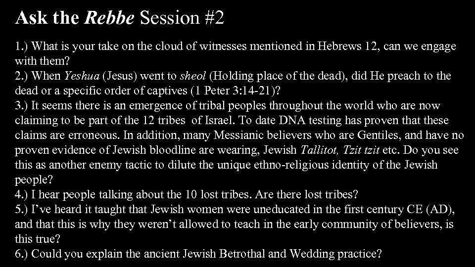 Ask the Rebbe Session #2 1. ) What is your take on the cloud