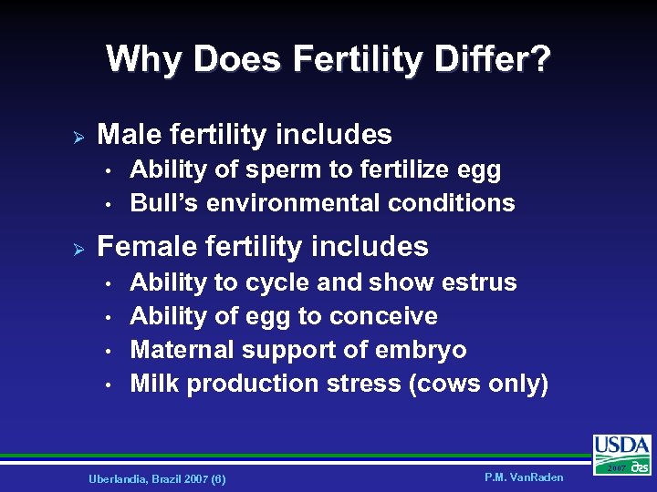 Why Does Fertility Differ? Ø Male fertility includes • • Ø Ability of sperm