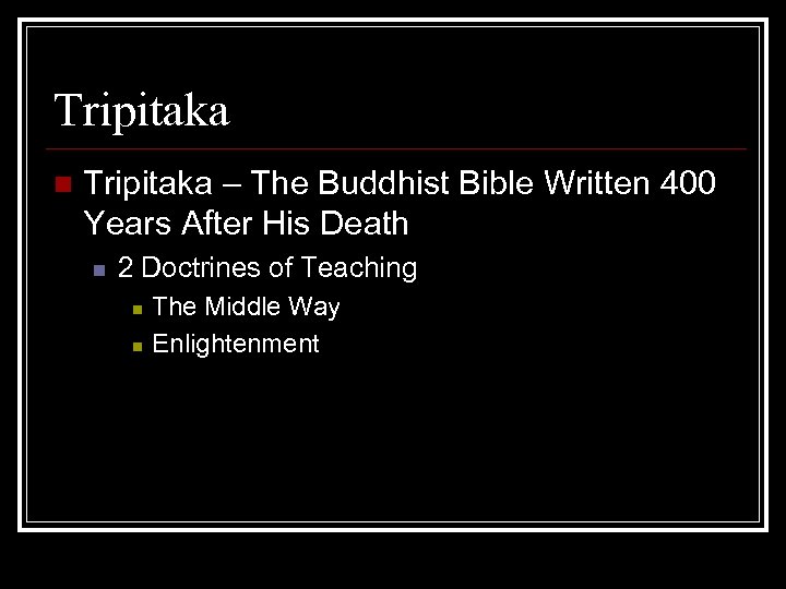 Tripitaka n Tripitaka – The Buddhist Bible Written 400 Years After His Death n