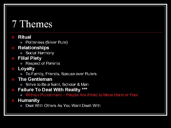 7 Themes n Ritual n n Relationships n n Strive to Be a Saint,