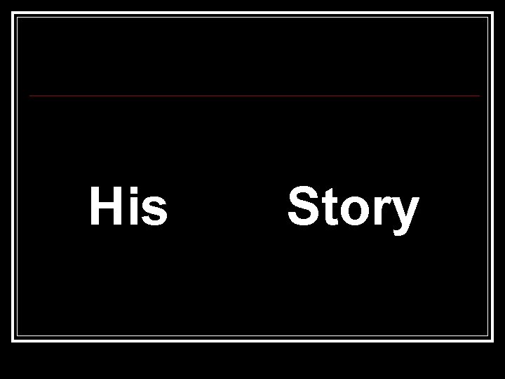 His Story 