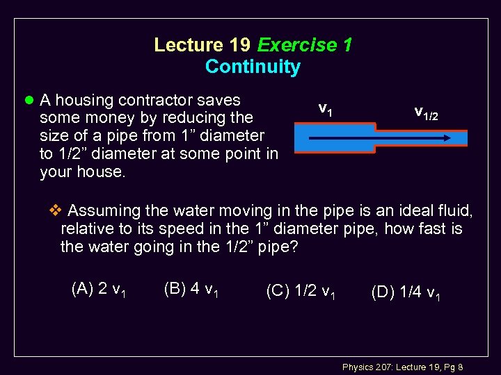 Lecture 19 Exercise 1 Continuity l A housing contractor saves some money by reducing