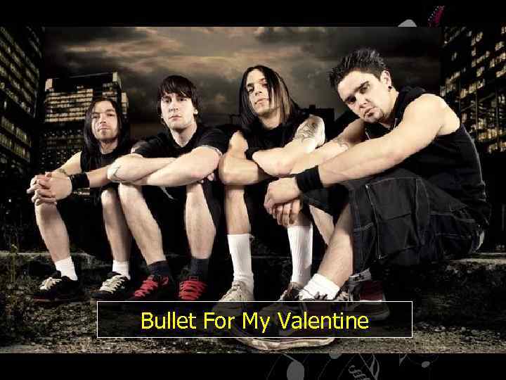 Bullet For My Valentine 