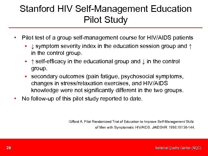 Stanford HIV Self-Management Education Pilot Study • Pilot test of a group self-management course