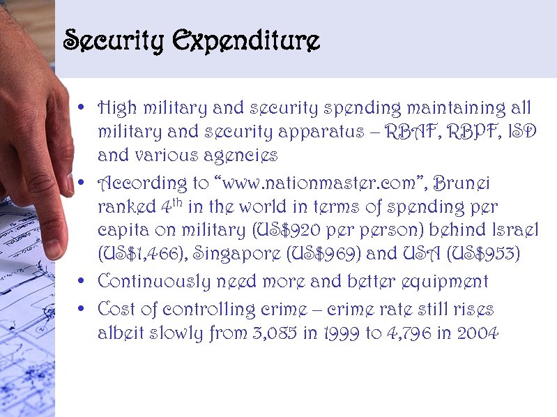 Security Expenditure • High military and security spending maintaining all military and security apparatus