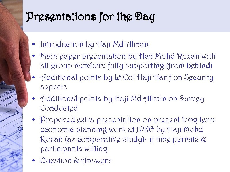 Presentations for the Day • Introduction by Haji Md Alimin • Main paper presentation