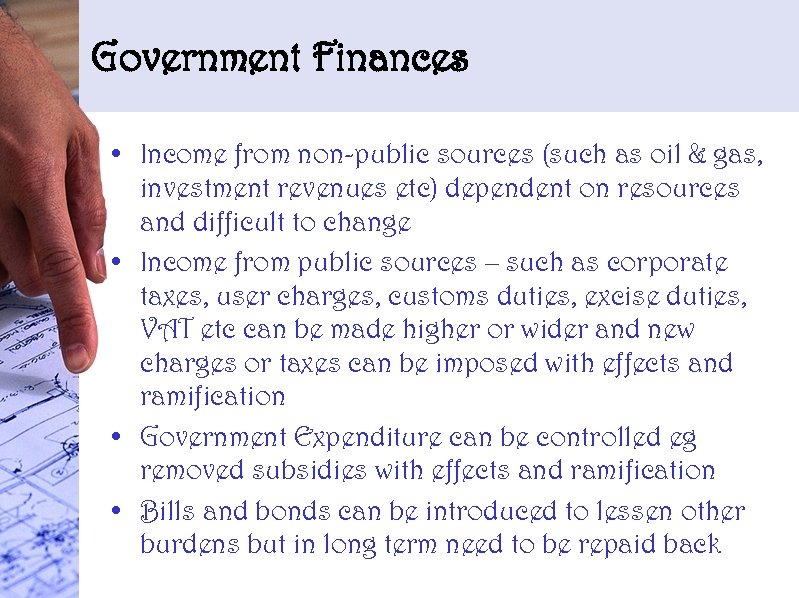 Government Finances • Income from non-public sources (such as oil & gas, investment revenues
