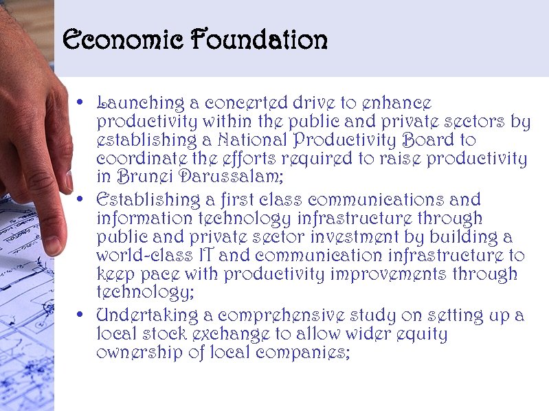 Economic Foundation • Launching a concerted drive to enhance productivity within the public and