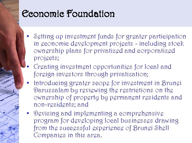 Economic Foundation • Setting up investment funds for greater participation in economic development projects