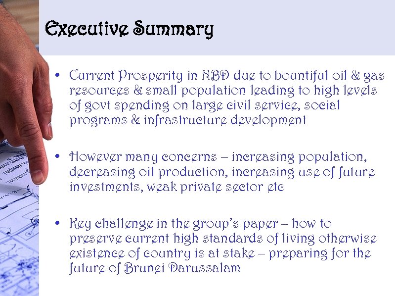 Executive Summary • Current Prosperity in NBD due to bountiful oil & gas resources