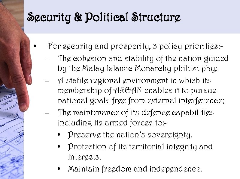 Security & Political Structure • For security and prosperity, 3 policy priorities: – The