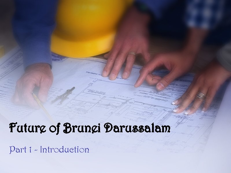 Future of Brunei Darussalam Part 1 - Introduction 