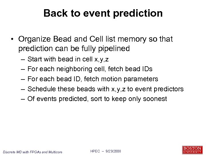 Back to event prediction • Organize Bead and Cell list memory so that prediction