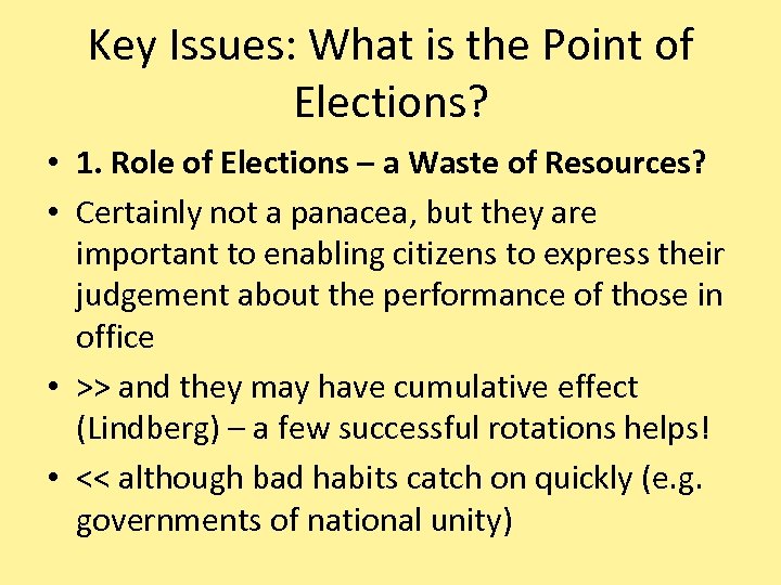 Key Issues: What is the Point of Elections? • 1. Role of Elections –