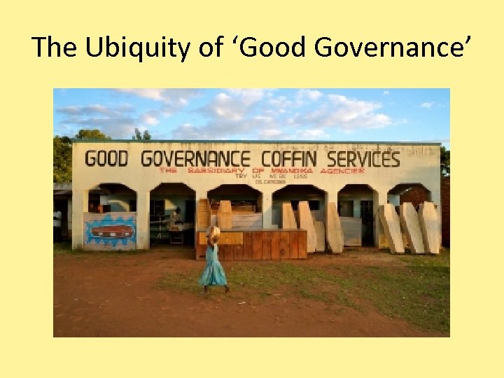 The Ubiquity of ‘Good Governance’ 