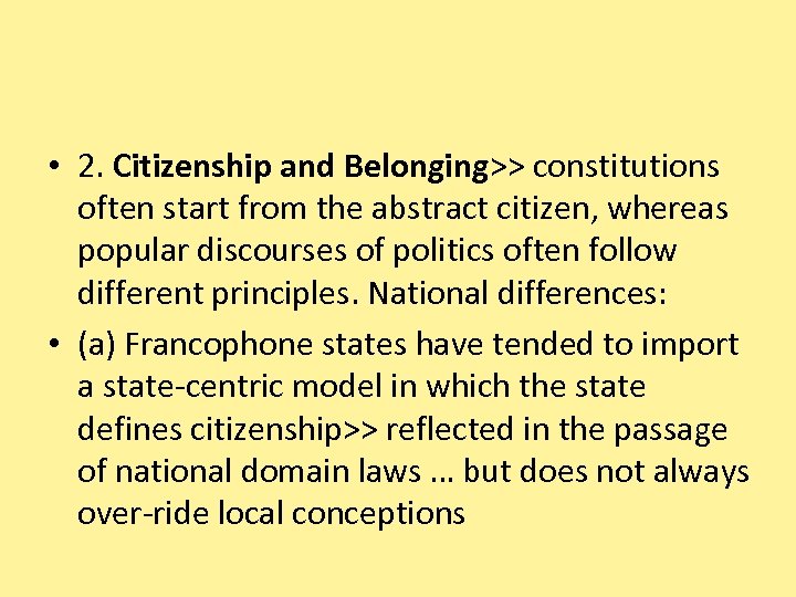  • 2. Citizenship and Belonging>> constitutions often start from the abstract citizen, whereas