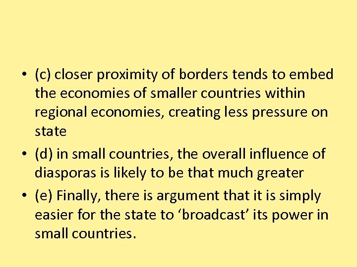  • (c) closer proximity of borders tends to embed the economies of smaller