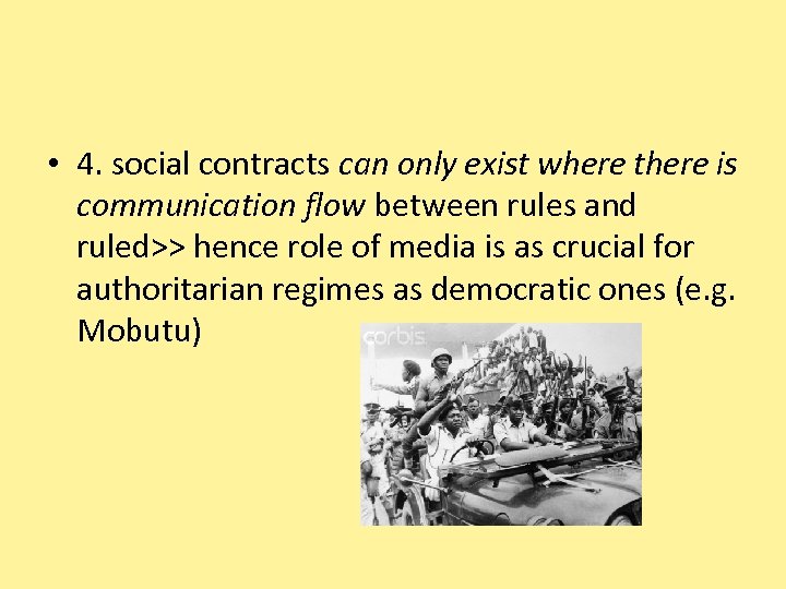  • 4. social contracts can only exist where there is communication flow between