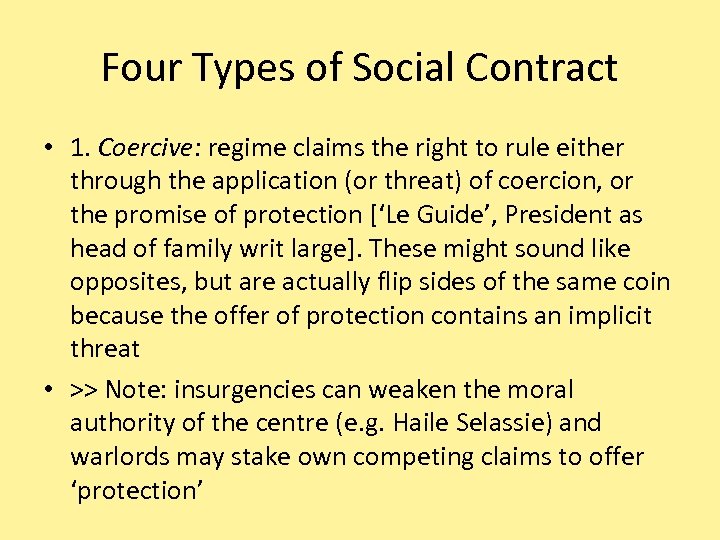 Four Types of Social Contract • 1. Coercive: regime claims the right to rule