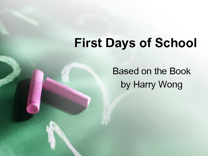 First Days of School Based on the Book by Harry Wong 