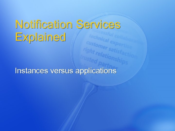 Notification Services Explained Instances versus applications 