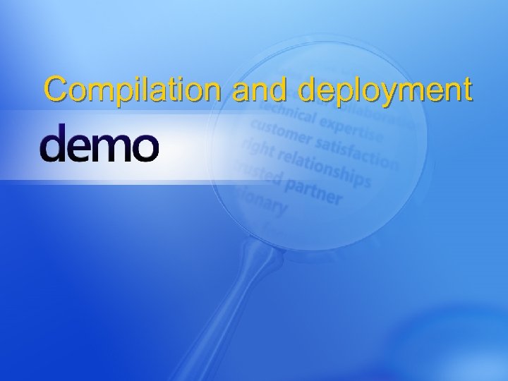 Compilation and deployment 