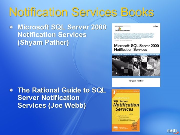 Notification Services Books Microsoft SQL Server 2000 Notification Services (Shyam Pather) The Rational Guide