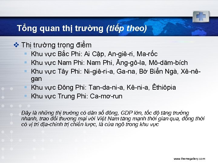 Tổng quan thị trường (tiếp theo) v Thị trường trọng điểm § Khu vực