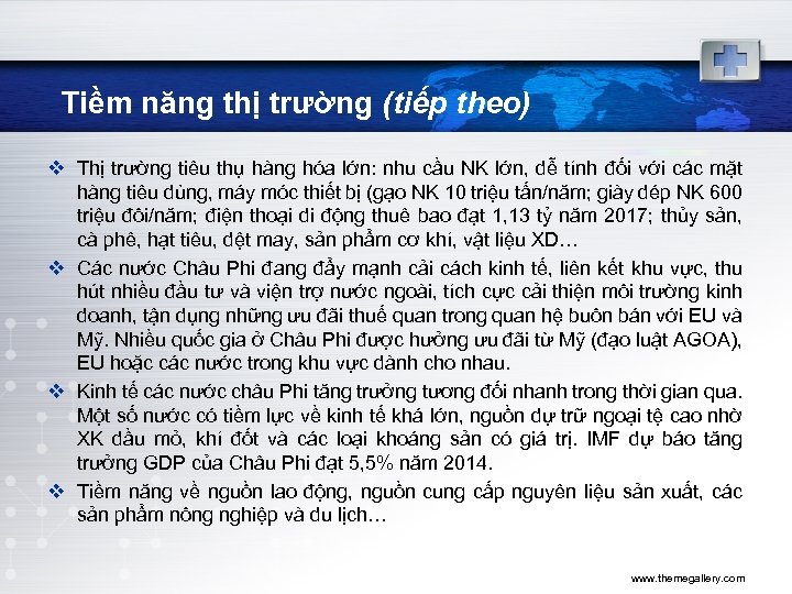 Tiềm năng thị trường (tiếp theo) v Thị trường tiêu thụ hàng hóa lớn: