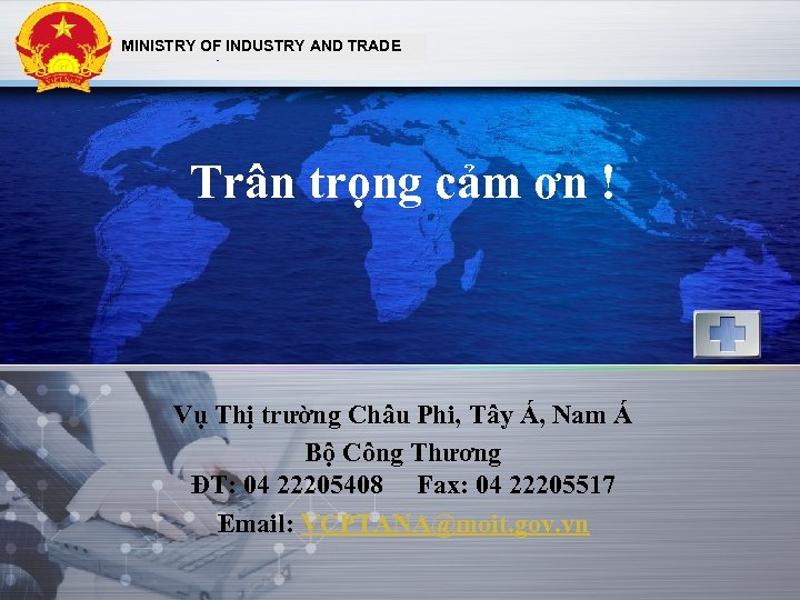 LOGO MINISTRY OF INDUSTRY AND TRADE www. themegallery. com Trân trọng cảm ơn !