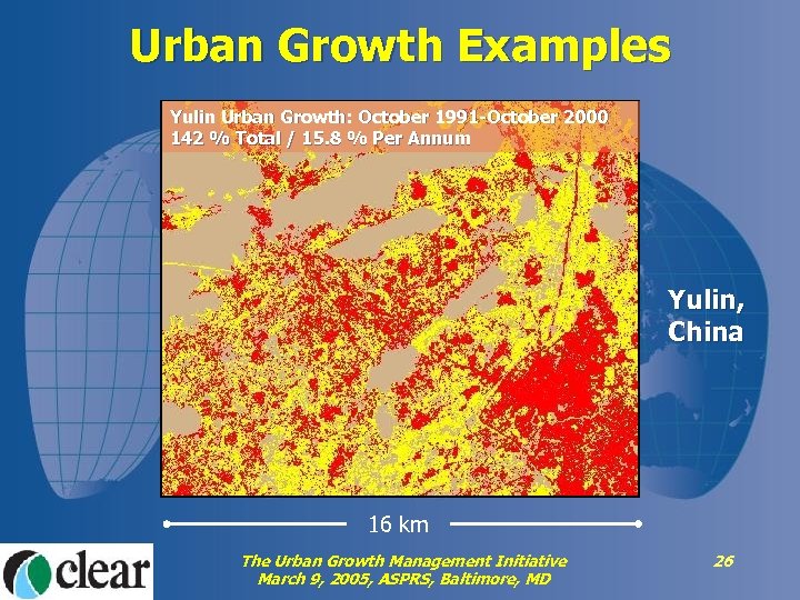 Urban Growth Examples Yulin Urban Growth: October 1991 -October 2000 October 1991 142 %