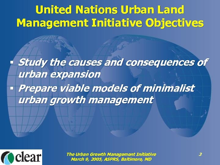 United Nations Urban Land Management Initiative Objectives § Study the causes and consequences of