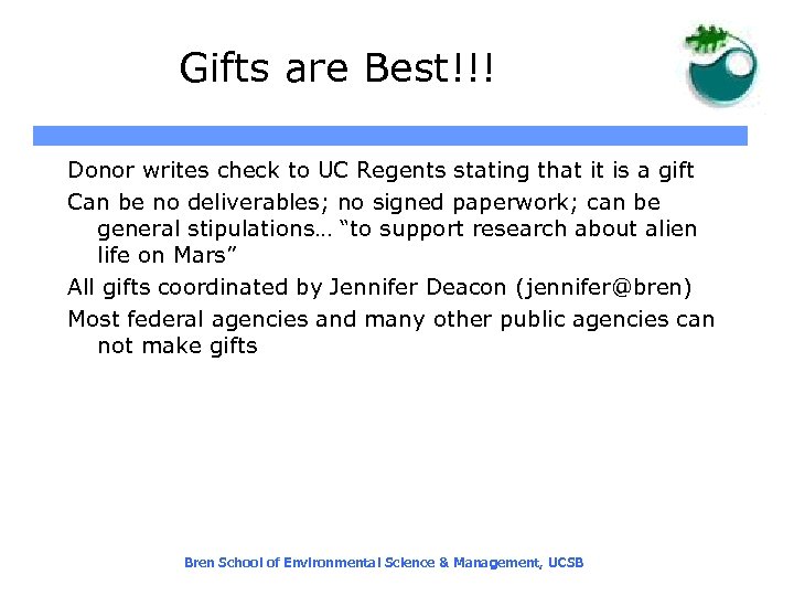 Gifts are Best!!! Donor writes check to UC Regents stating that it is a