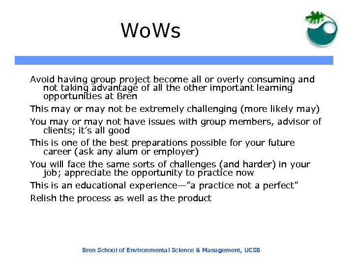Wo. Ws Avoid having group project become all or overly consuming and not taking