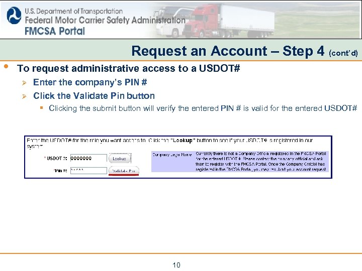  • Request an Account – Step 4 (cont’d) To request administrative access to