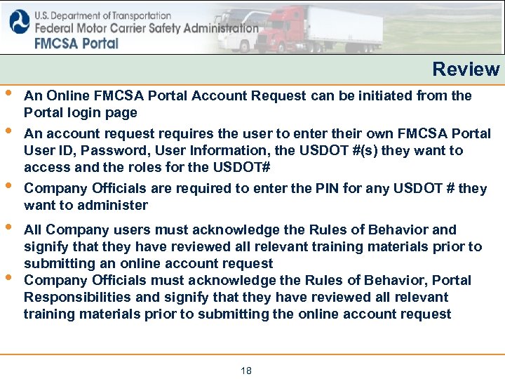 Review • • • An Online FMCSA Portal Account Request can be initiated from