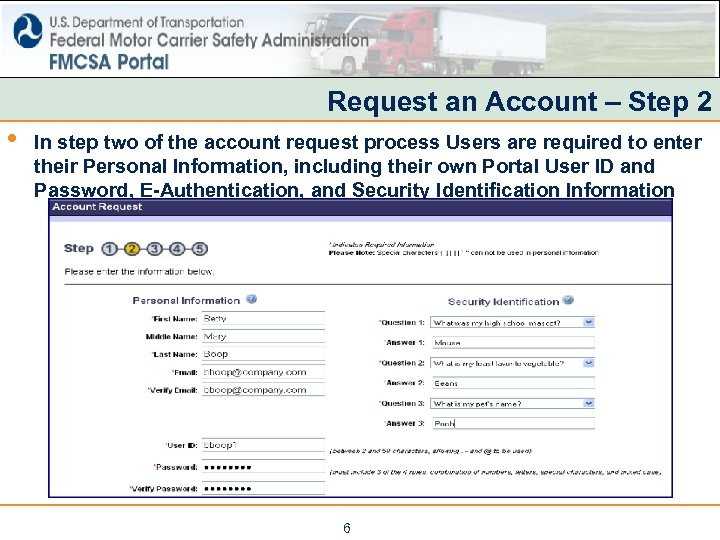 Request an Account – Step 2 • In step two of the account request
