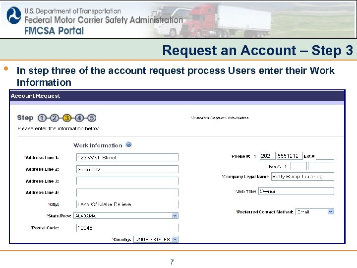 Request an Account – Step 3 • In step three of the account request