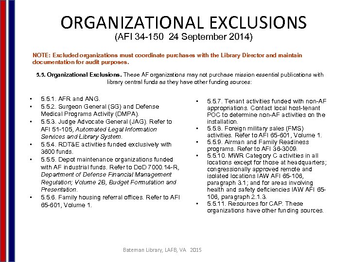 ORGANIZATIONAL EXCLUSIONS (AFI 34 -150 24 September 2014) NOTE: Excluded organizations must coordinate purchases