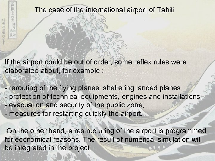 The case of the international airport of Tahiti If the airport could be out