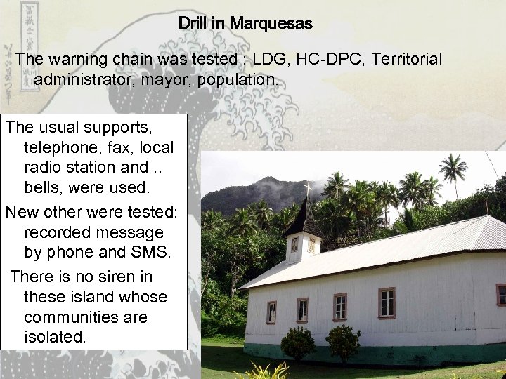 Drill in Marquesas The warning chain was tested : LDG, HC-DPC, Territorial administrator, mayor,