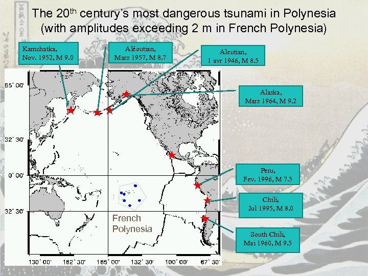 The 20 th century’s most dangerous tsunami in Polynesia (with amplitudes exceeding 2 m
