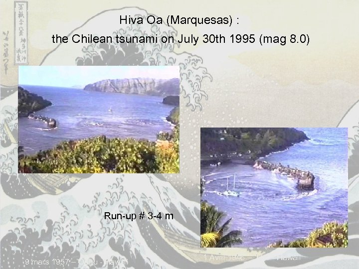 CEA/DASE/LDG_Tahiti Hiva Oa (Marquesas) : the Chilean tsunami on July 30 th 1995 (mag