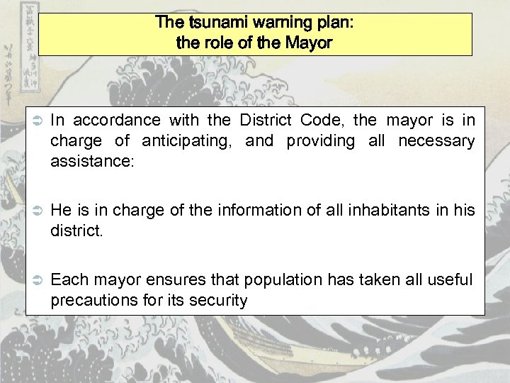 The tsunami warning plan: the role of the Mayor Ü In accordance with the
