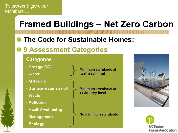 To protect & grow our Members … Framed Buildings – Net Zero Carbon The