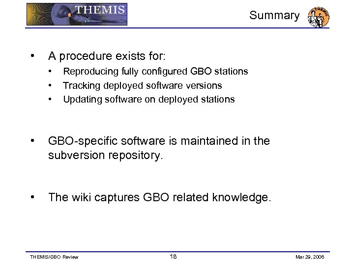 Summary • A procedure exists for: • • • Reproducing fully configured GBO stations
