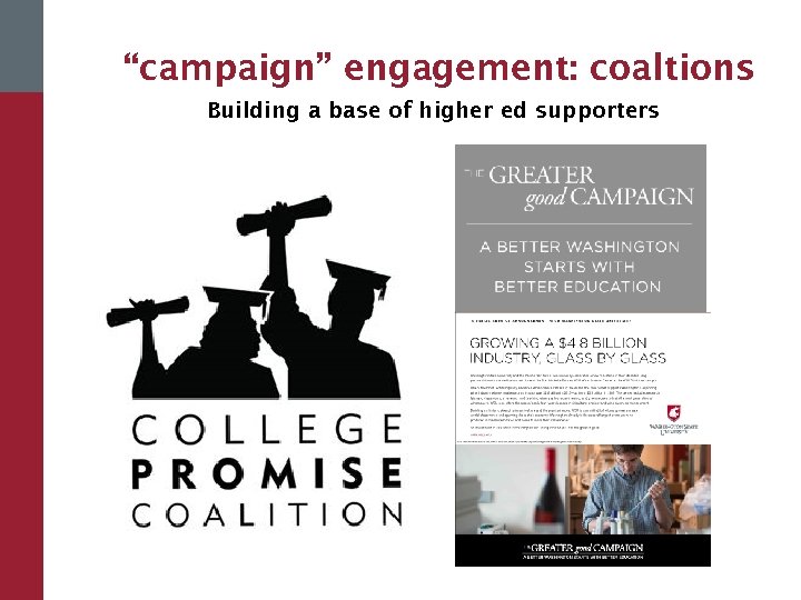 “campaign” engagement: coaltions Building a base of higher ed supporters 